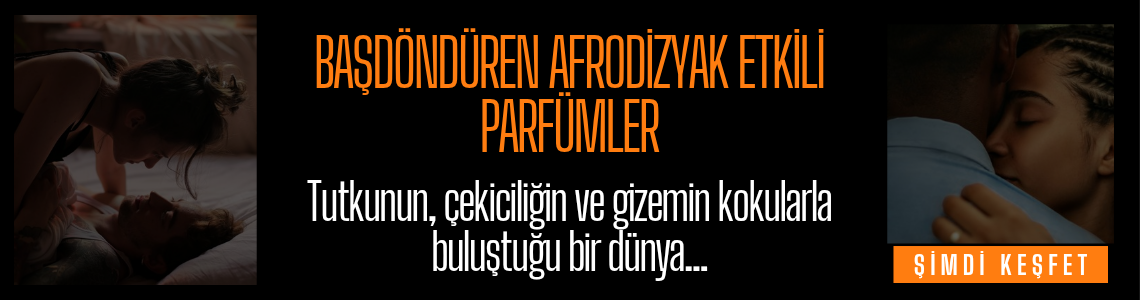 Tutkunun Kokusu: Afrodizyak Etkili En İyi Parfümler Tutkunun Kokusu: Afrodizyak Etkili En İyi Parfümler