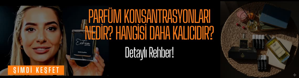 Parfüm Konsantrasyonları Nedir? Hangisi Daha Kalıcıdır? Parfüm Konsantrasyonları Nedir? Hangisi Daha Kalıcıdır?