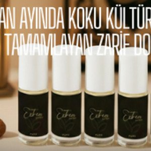 Ramazan Ayında Koku Kültürü: Maneviyatı Tamamlayan Zarif Dokunuş